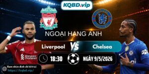 liverpool-vs-chelsea-kqbd-9-5