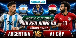 Soi Kèo Argentina Vs Ai Cập 23h00 07_07 - World Cup 2026