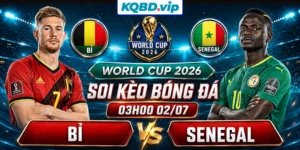 Soi Kèo Bỉ Vs Senegal 03h00 02_07 - World Cup 2026