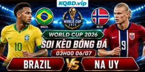 Soi Kèo Brazil Vs Na Uy 03h00 06_07 - World Cup 2026