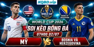 Soi Kèo Mỹ Vs Bosnia và Herzegovina 07h00 02_07 - World Cup 2026